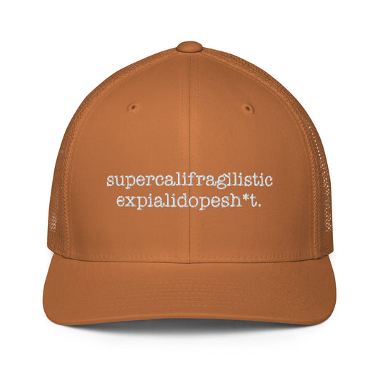 Supercalifragilisticexpialidopesh*t Trucker Hat (Caramel)