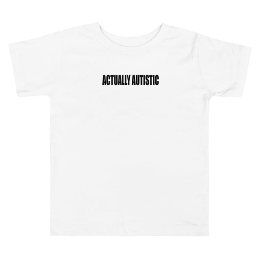 Actually Autistic Toddler Tee