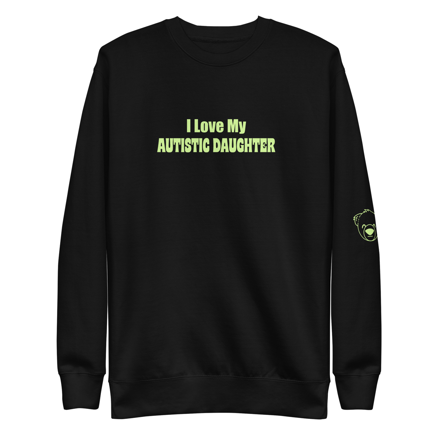 I Love My Autistic Daughter Sweatshirt