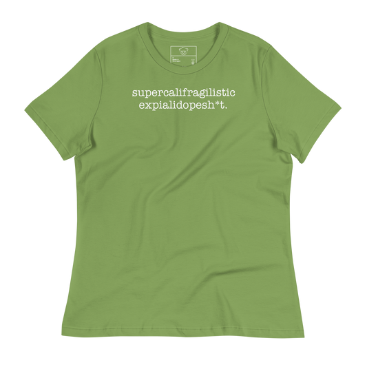 Supercalifragilisticexpialidopesh*t Women's T-shirt (Green)
